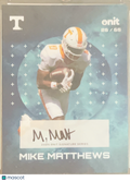 2025 Onit Signature Series Mike Matthews #S-11 /65 Auto