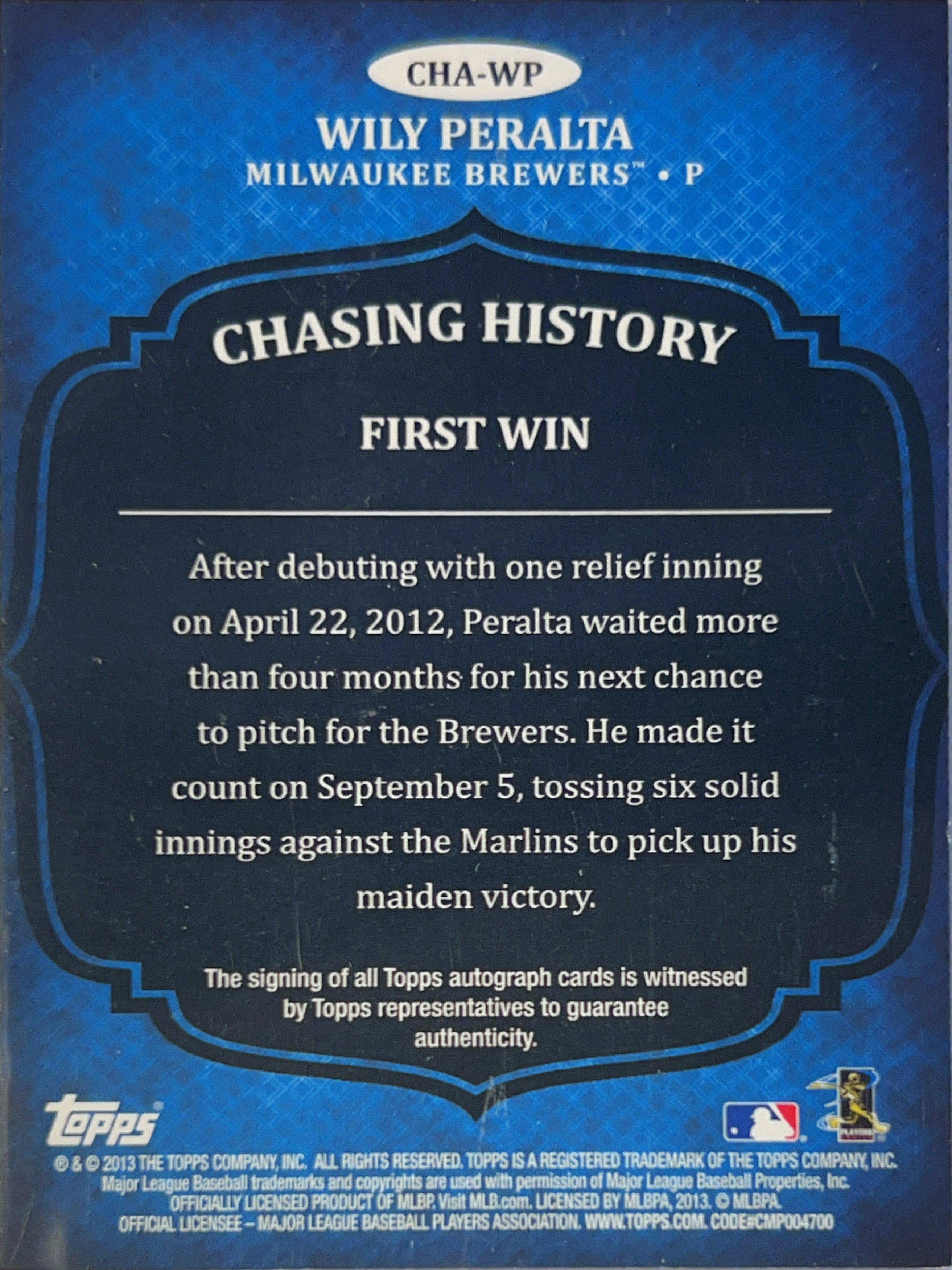 2013 Topps Chasing History Wily Peralta #CHA-WP Topps Certified Autograph Issue