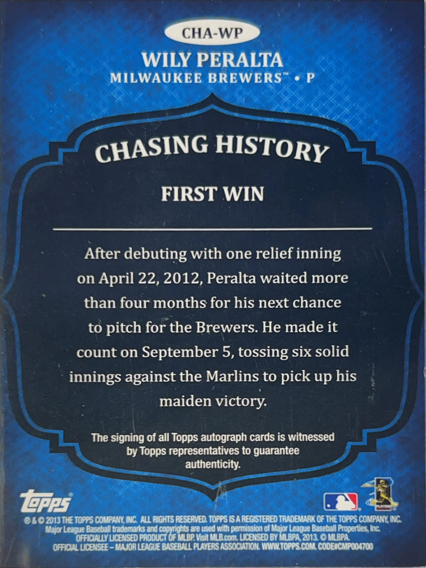 2013 Topps Chasing History Wily Peralta #CHA-WP Topps Certified Autograph Issue