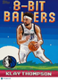 2025 Topps 8-Bit Ballers Klay Thompson #8B-15
