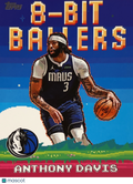 2025 Topps 8-Bit Ballers Anthony Davis #8B-5
