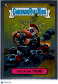 Totaled Todd 2023 Topps Garbage Pail Kids Chrome Series 6 #237a