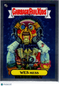 Wes Mess 2023 Topps Garbage Pail Kids Chrome #233a