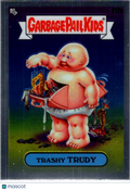 2023 Topps Garbage Pail Kids Chrome Trashy Trudy #217a