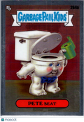 2024 Topps Garbage Pail Kids Chrome Series 7 Pete Seat #264a