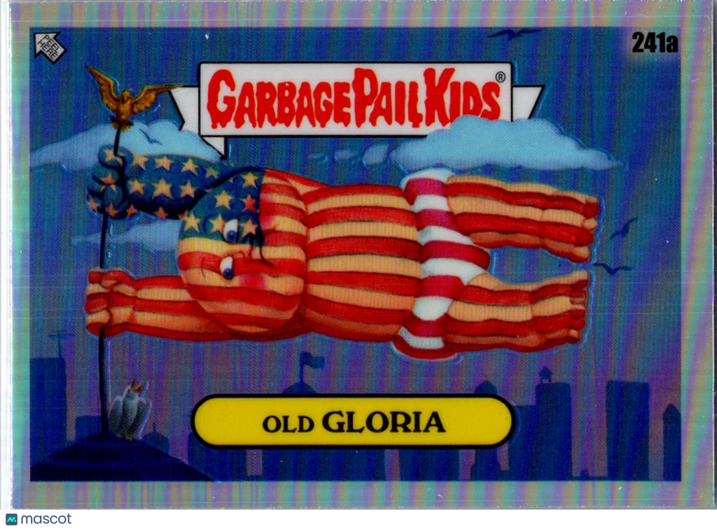 2023 Topps Chrome Garbage Pail Kids — Original Series 6 (OS6) Old Gloria #241a