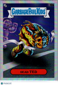 2024 Topps Garbage Pail Kids Contest of Losers Dead Ted #12a
