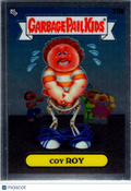 2023 Topps Garbage Pail Kids Chrome Coy Roy #211b