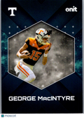 2025 ONIT Tennessee Volunteers George MacIntyre #B-21